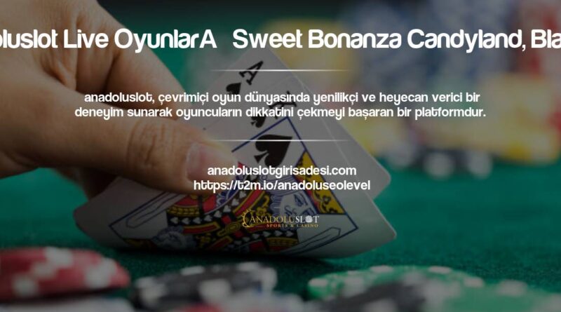 Anadoluslot Live Oyunları Sweet Bonanza Candyland, Blackjack